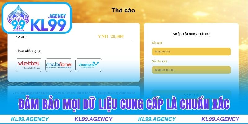 Đảm bảo mọi dữ liệu cung cấp là chuẩn xác