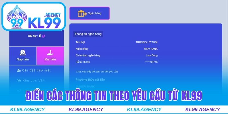 Điền các thông tin rút tiền KL99 theo yêu cầu 