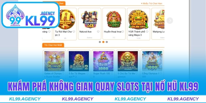 Khám phá không gian quay slots tại nổ hũ KL99