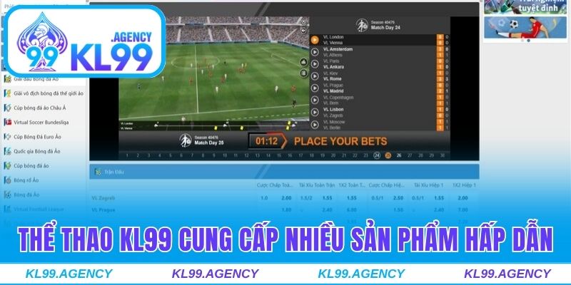 Thể thao KL99 cung cấp nhiều sản phẩm cá độ hấp dẫn
