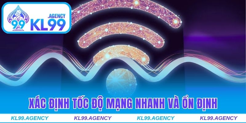 Xác định tốc độ mạng nhanh và ổn định